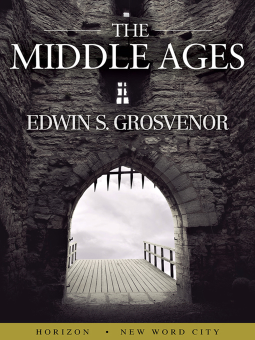 Title details for The Middle Ages by Edwin S. Grosvenor - Available